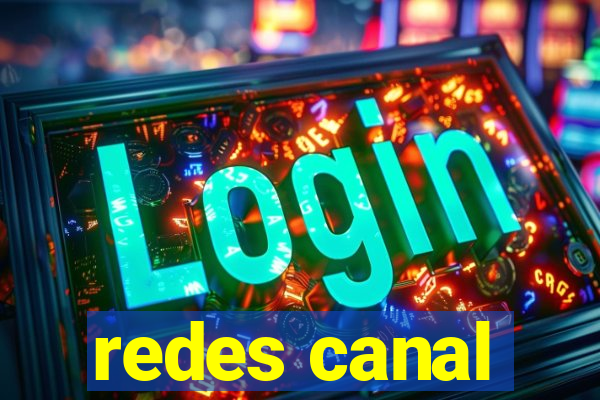 redes canal